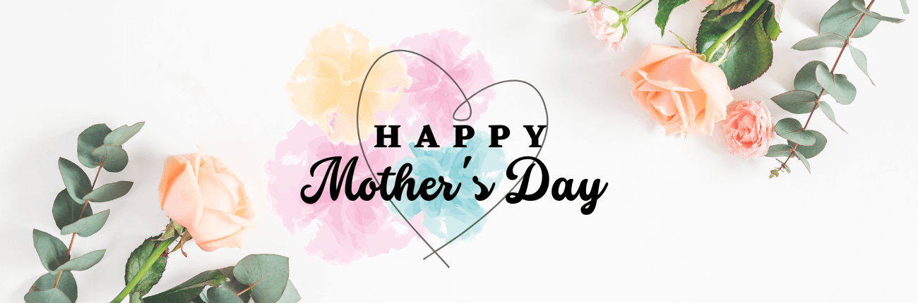 Happy Mother's Day